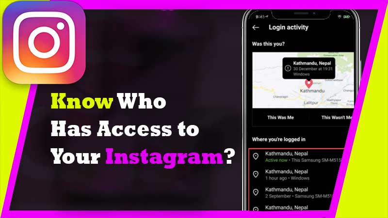 Know Who Has Access to Your Instagram