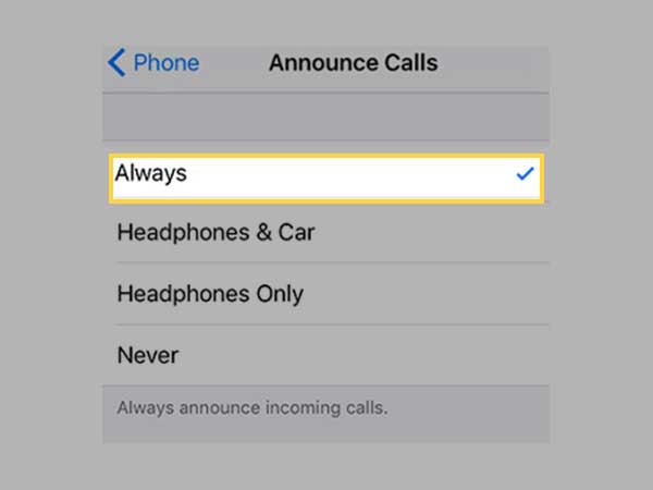 Tap on ‘Always’ from the available options to change Announce calls to Always