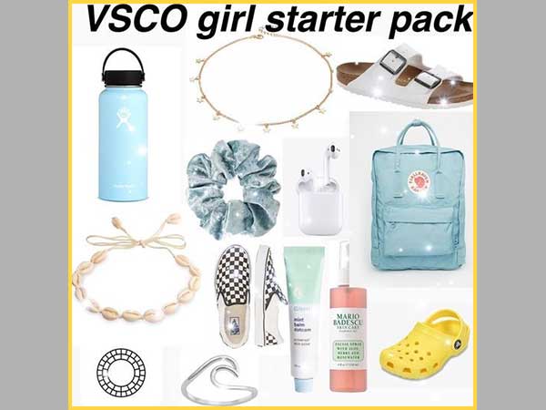 VSCO Girls Starter Pack to Consider if you want to be a VSCO girl.