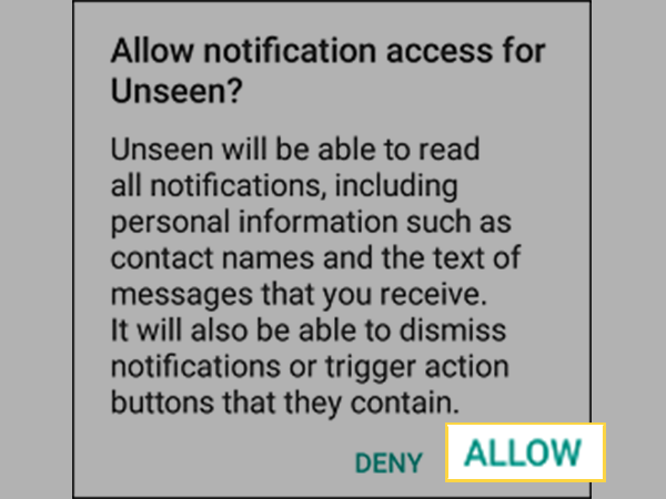 Tap on the ‘Allow’ option to let the app help you read WhatsApp messages secretly.