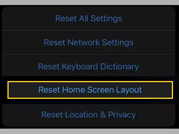 Select the ‘Reset Home Screen’ to reset the Home Screen layout.