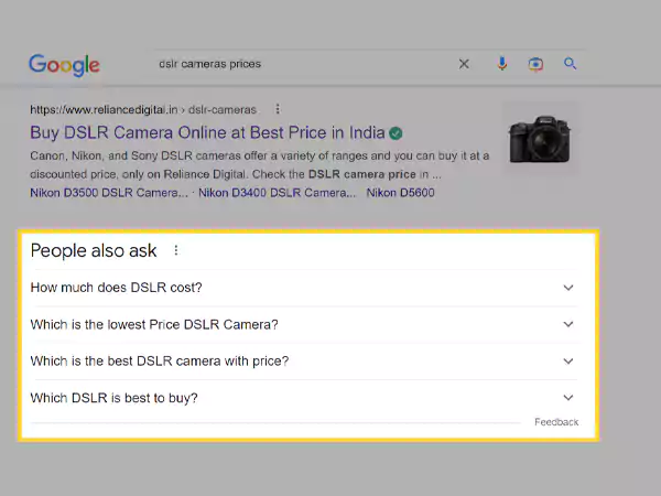 Search ‘DSLR Camera Prices’ and see related questions in the ‘People Also Ask’ box.